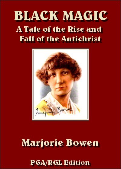 Black Magic – A Tale Of The Rise And Fall Of The Antichrist
